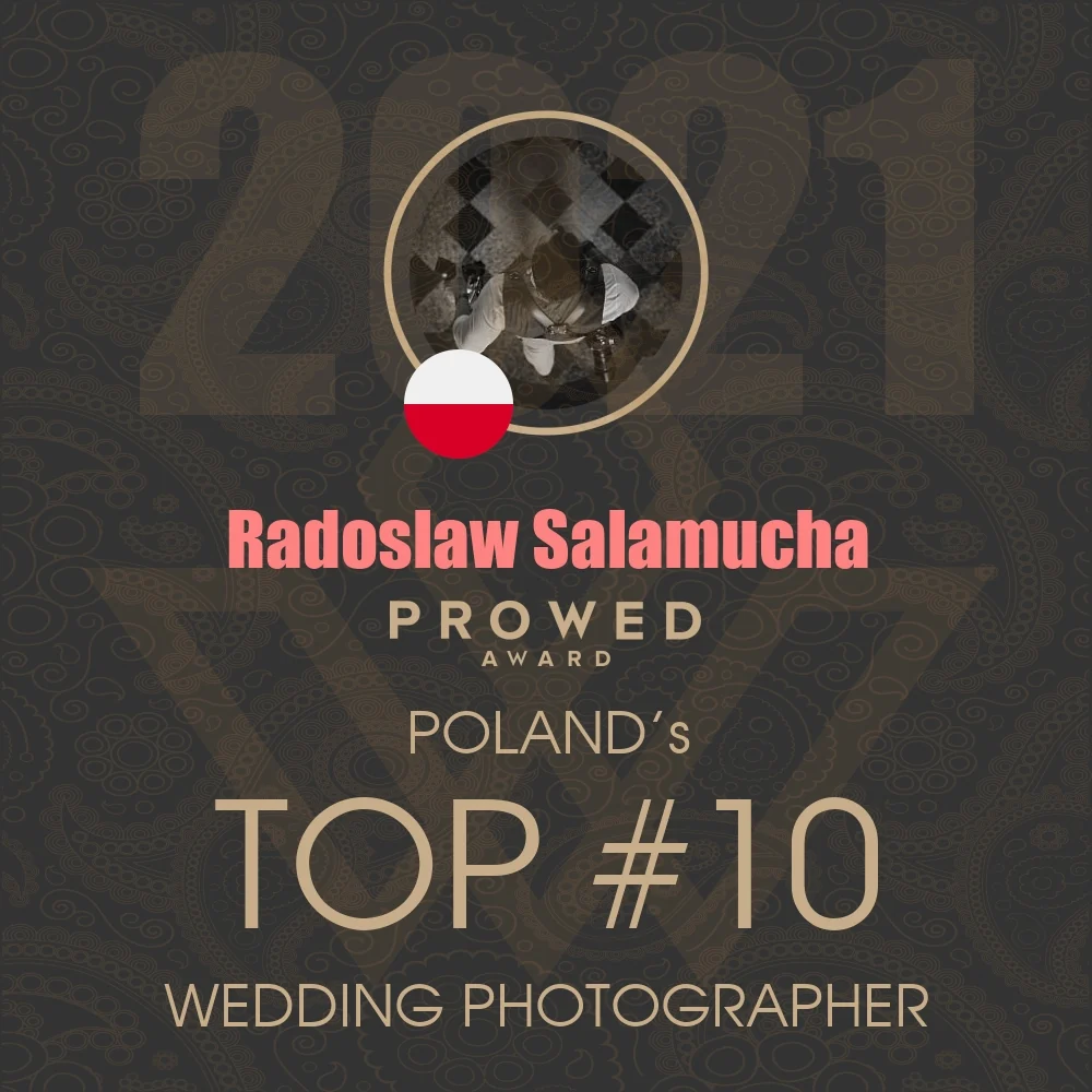 Prowed Awards — Poland's TOP 10 Wedding Photographer 2021, Radosław Salamucha