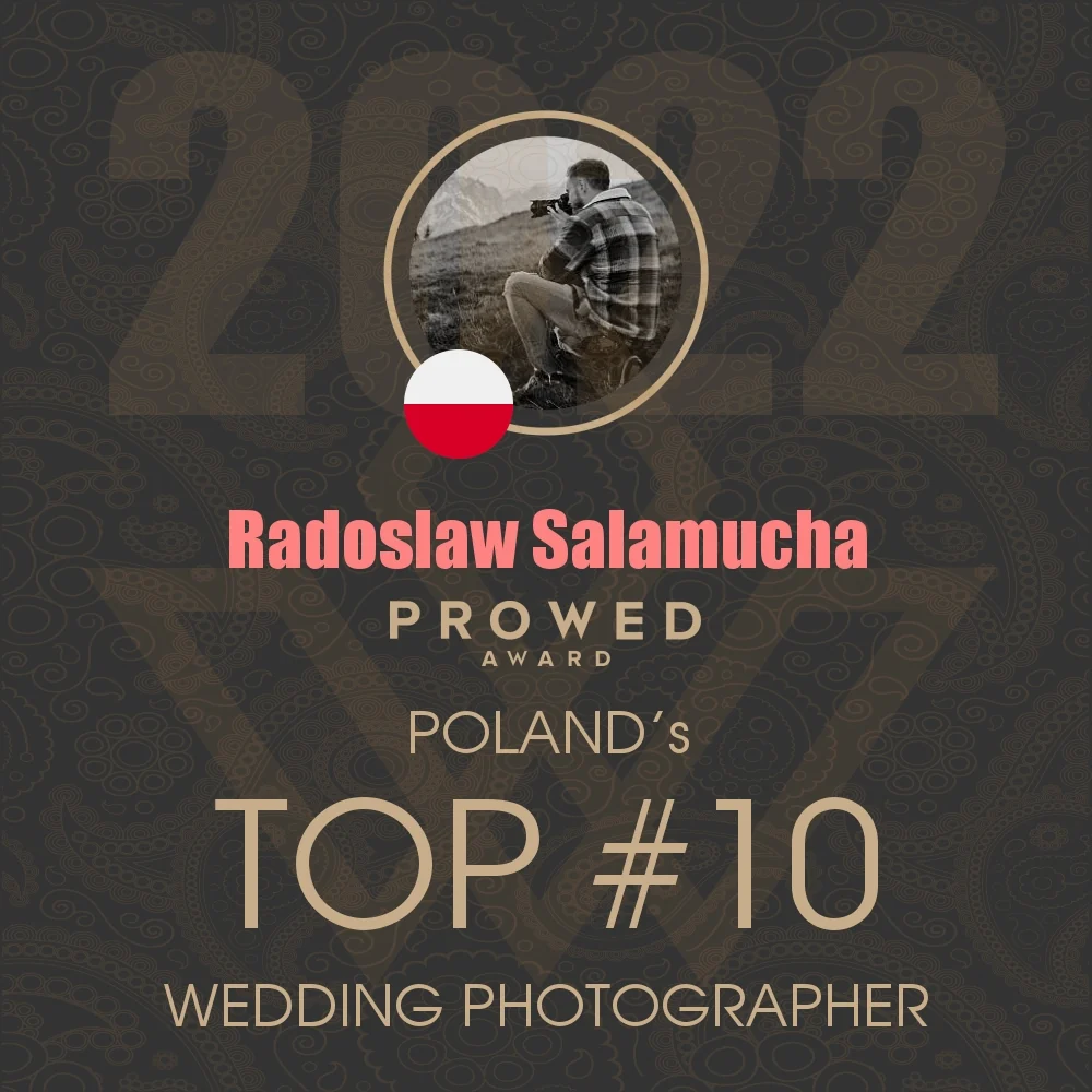 Prowed Awards — Poland's TOP 10 Wedding Photographer 2022, Radosław Salamucha